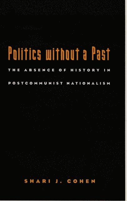 Shari J. Cohen - Politics without a Past, E-bok. Tillgänglighet: Lägg i varukorg