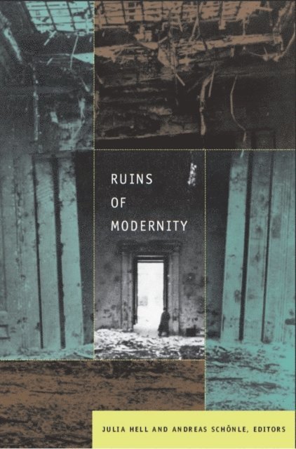 Andreas Schonle, Julia Hell - Ruins of Modernity, E-bok