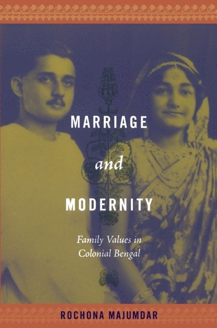 Rochona Majumdar - Marriage and Modernity, E-bok