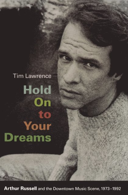 Tim Lawrence - Hold On to Your Dreams, E-bok