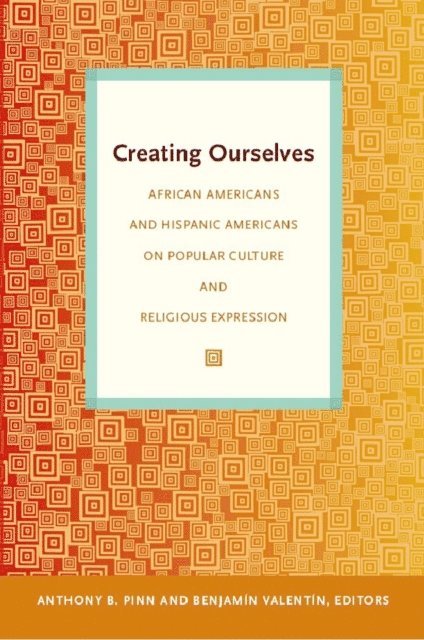 Benjamin Valentin, Anthony B. Pinn - Creating Ourselves, E-bok
