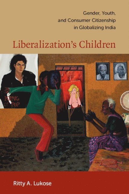 Ritty A. Lukose - Liberalization's Children, E-bok