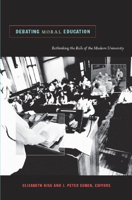 J. Peter Euben, Elizabeth Kiss - Debating Moral Education, E-bok