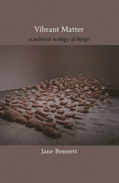 Jane Bennett - Vibrant Matter, E-bok