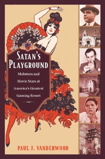 Paul J Vanderwood - Satan's Playground, E-bok