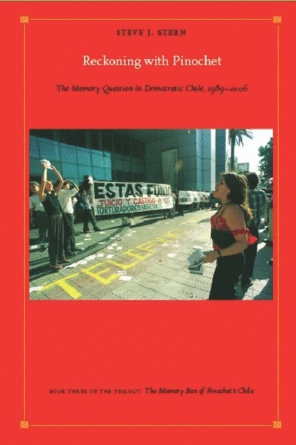 Steve J. Stern - Reckoning with Pinochet, E-bok
