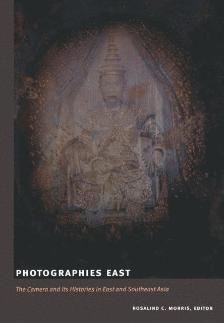 Rosalind C. Morris - Photographies East, E-bok