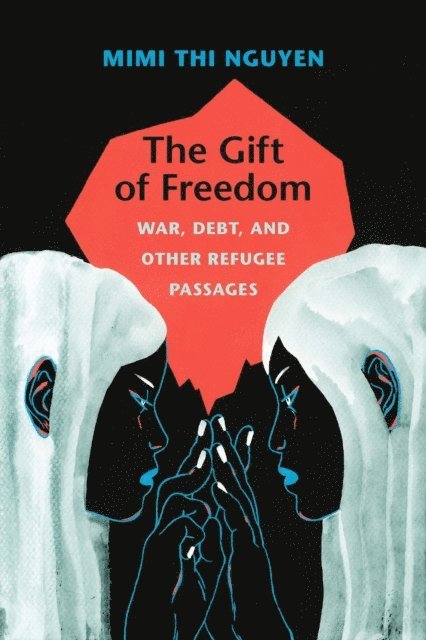 Mimi Thi Nguyen - Gift of Freedom, E-bok