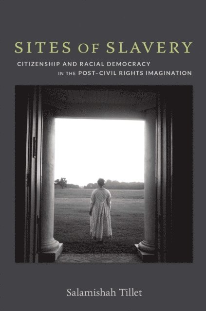 Salamishah Tillet - Sites of Slavery, E-bok