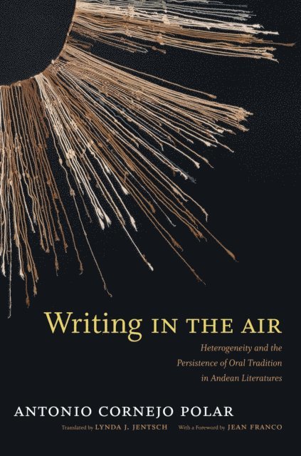 Antonio Cornejo Polar - Writing in the Air, E-bok