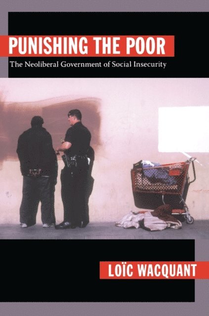 Loic Wacquant - Punishing the Poor, E-bok