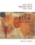 Art for a Modern India, 1947-1980