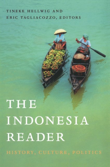 Eric Tagliacozzo, Tineke Hellwig - Indonesia Reader, E-bok