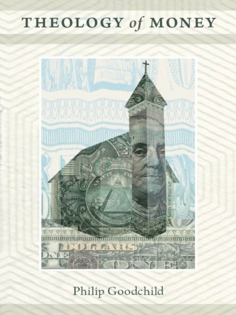 Philip Goodchild - Theology of Money, E-bok
