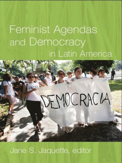 Jane S. Jaquette - Feminist Agendas and Democracy in Latin America, E-bok
