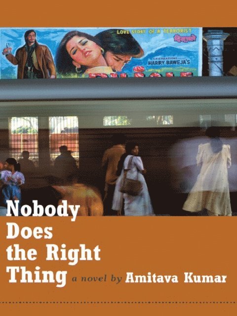 Amitava Kumar - Nobody Does the Right Thing, E-bok