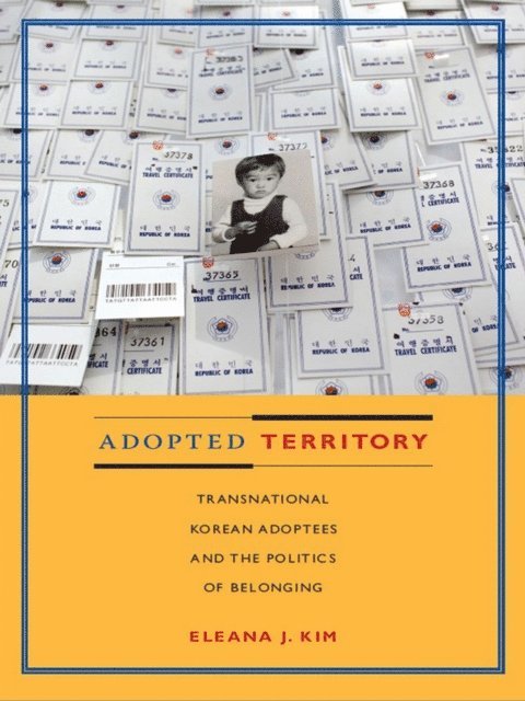 Eleana J. Kim - Adopted Territory, E-bok