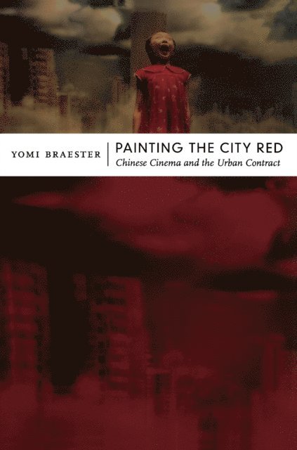 Yomi Braester - Painting the City Red, E-bok