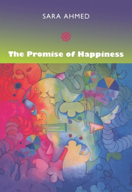 Sara Ahmed - Promise of Happiness, E-bok