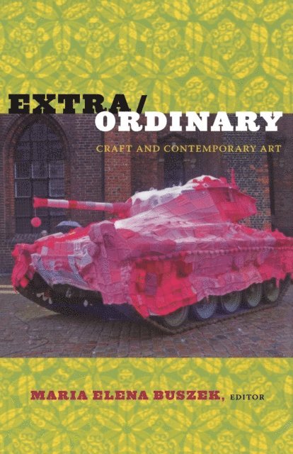 Maria Elena Buszek - Extra/Ordinary, E-bok