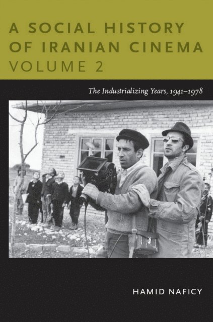 Hamid Naficy - Social History of Iranian Cinema, Volume 2, E-bok