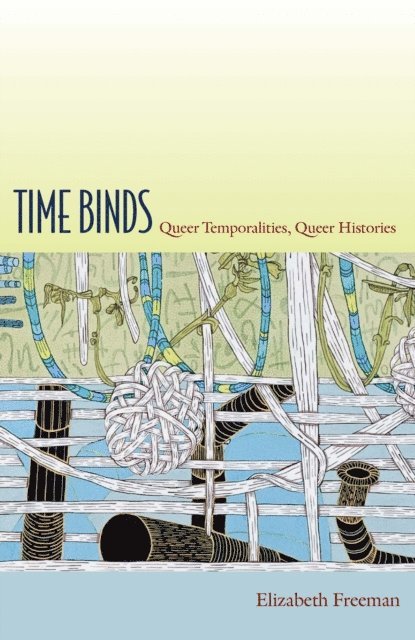 Elizabeth Freeman - Time Binds, E-bok