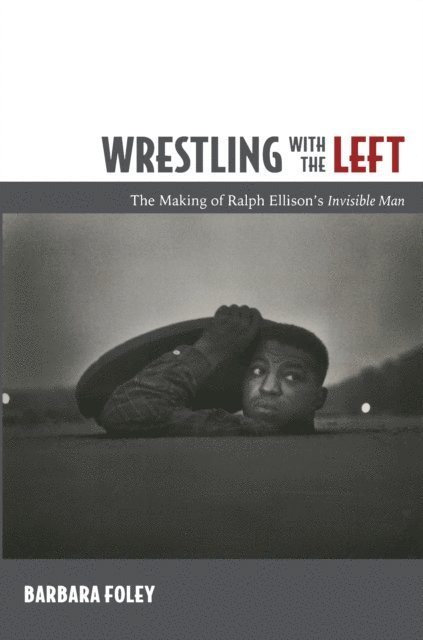 Barbara Foley - Wrestling with the Left, E-bok