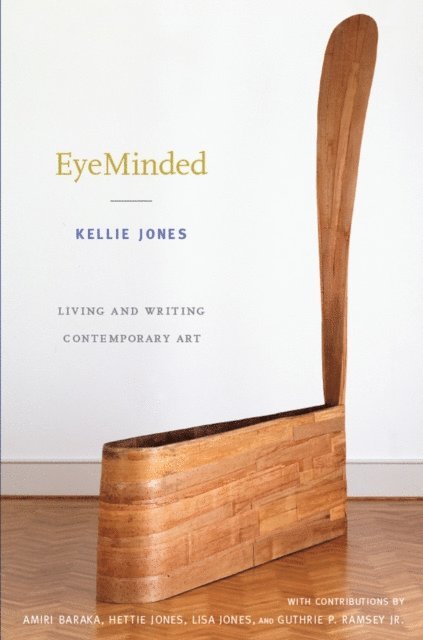 Imamu Amiri Baraka, Kellie Jones - EyeMinded, E-bok