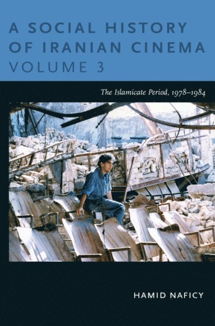 Hamid Naficy - Social History of Iranian Cinema, Volume 3, E-bok