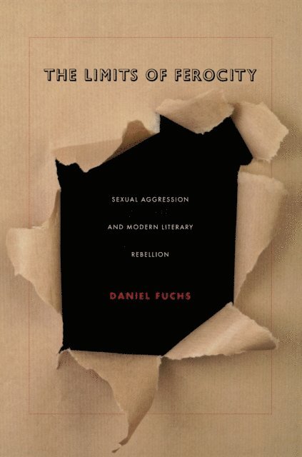Daniel Fuchs - Limits of Ferocity, E-bok