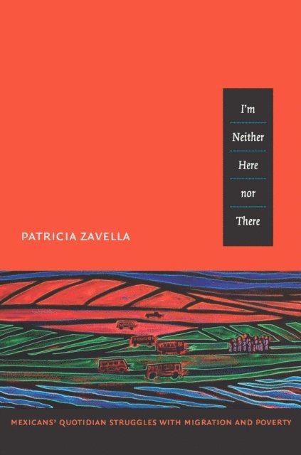 Patricia Zavella - I'm Neither Here nor There, E-bok