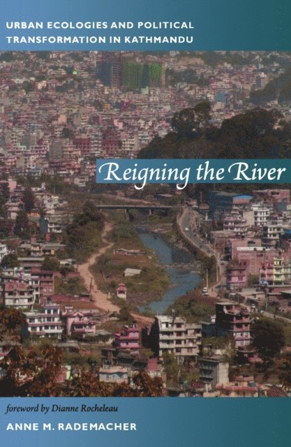 Anne Rademacher - Reigning the River, E-bok