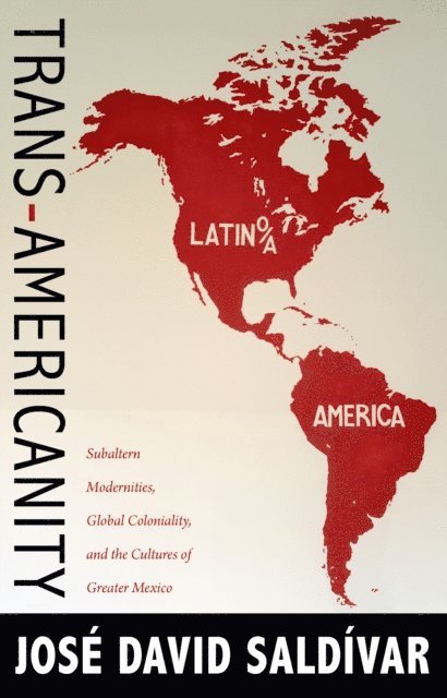 Jose David Saldivar, Donald E. Pease - Trans-Americanity, E-bok
