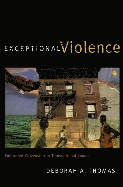 Deborah A. Thomas - Exceptional Violence, E-bok