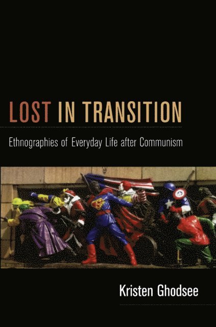 Kristen Ghodsee - Lost in Transition, E-bok