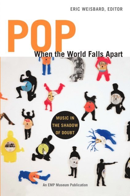 Eric Weisbard - Pop When the World Falls Apart, E-bok