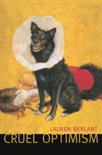 Lauren Berlant - Cruel Optimism, E-bok