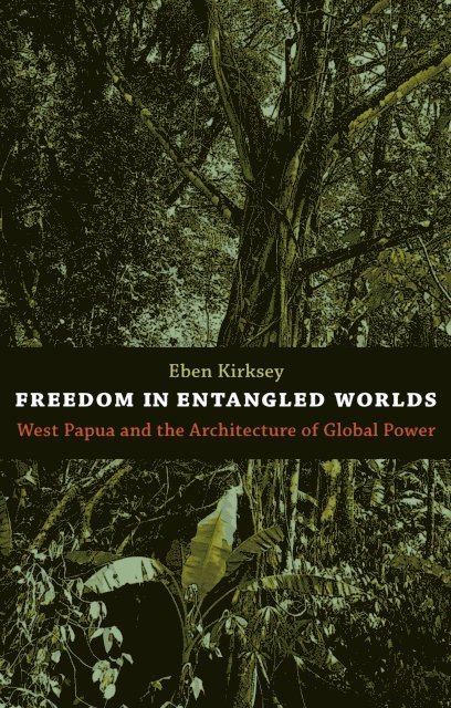 Eben Kirksey - Freedom in Entangled Worlds, E-bok