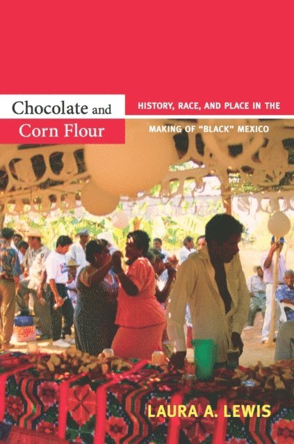 Laura A. Lewis - Chocolate and Corn Flour, E-bok