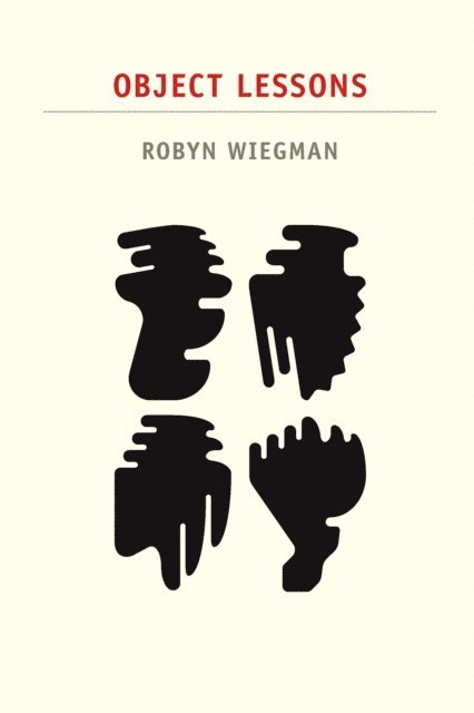 Robyn Wiegman - Object Lessons, E-bok