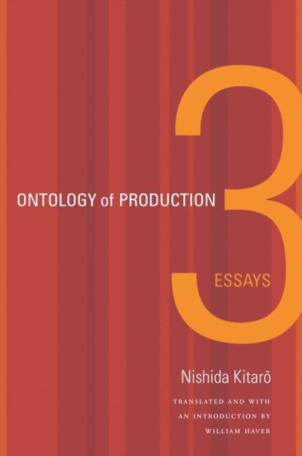 William Nishida Kitaro, Harry Harootunian - Ontology of Production, E-bok