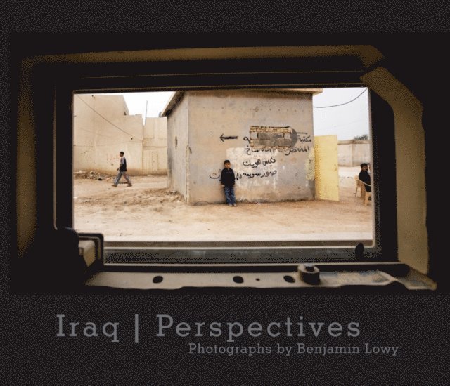 Benjamin Lowy - Iraq | Perspectives, E-bok. Tillgänglighet: Lägg i varukorg