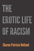 Erotic Life of Racism