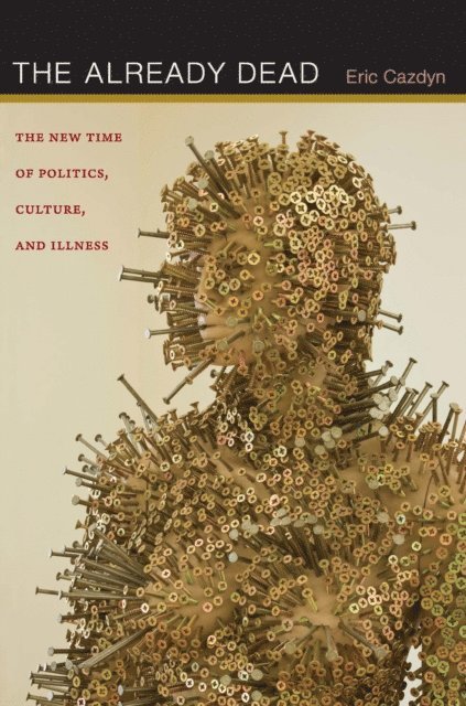 Eric Cazdyn - Already Dead, E-bok