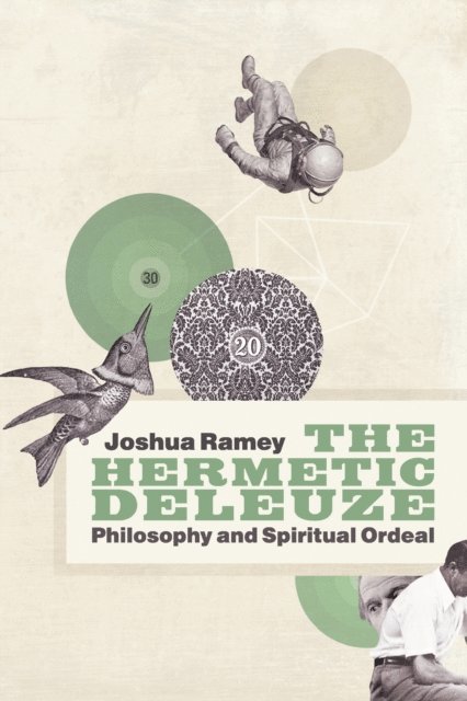 Joshua Ramey - Hermetic Deleuze, E-bok