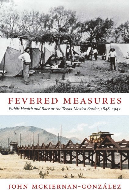 John Mckiernan-Gonzalez - Fevered Measures, E-bok