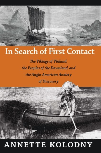 Annette Kolodny - In Search of First Contact, E-bok