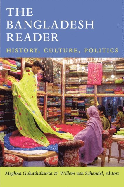 Willem van Schendel, Meghna Guhathakurta - Bangladesh Reader, E-bok
