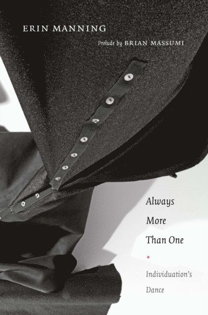 Erin Manning - Always More Than One, E-bok