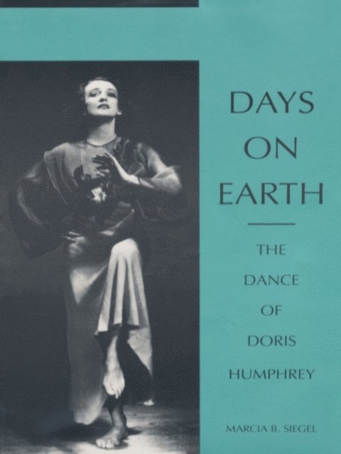 Marcia B. Siegel - Days on Earth, E-bok